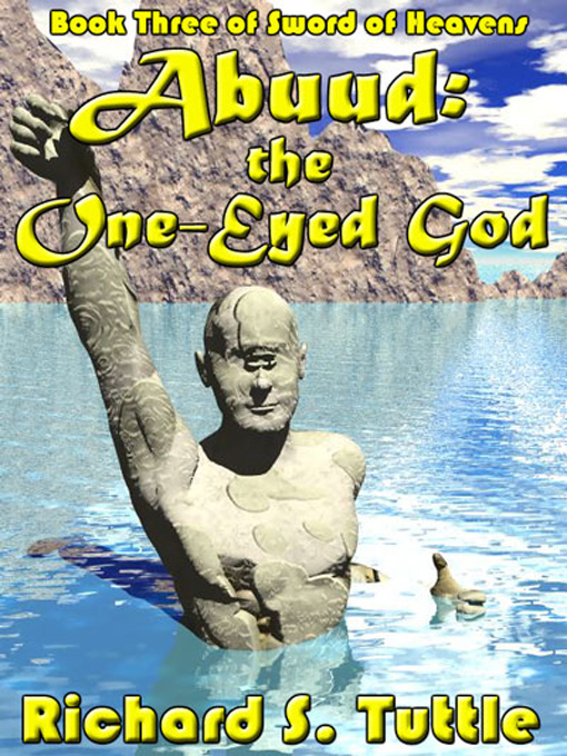 Title details for Abuud: the One-Eyed God by Richard S. Tuttle - Available